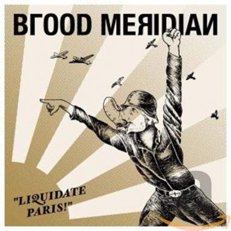 Blood Meridian: Liquidate Paris! [CD]
