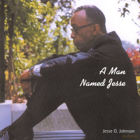 Jesse O. Johnson: Man Named Jesse [CD]
