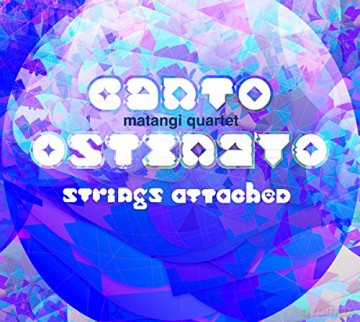 Matangi Quartet: Matangi Quartet - Canto Ostinato Strings Attached [CD]