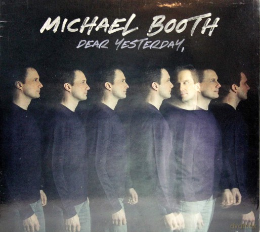 Michael Booth: Michael Booth - Dear Yesterday [CD]