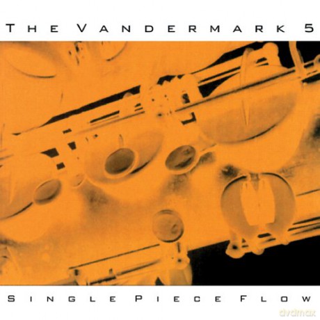 The Vandermark 5: Single Piece Flow [CD]