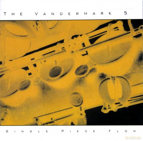 The Vandermark 5: Single Piece Flow [CD]