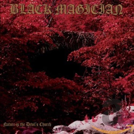 Black Magician: Nature Is the Devil's Church [CD]