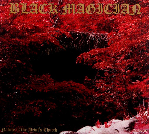 Black Magician: Nature Is the Devil's Church [CD]