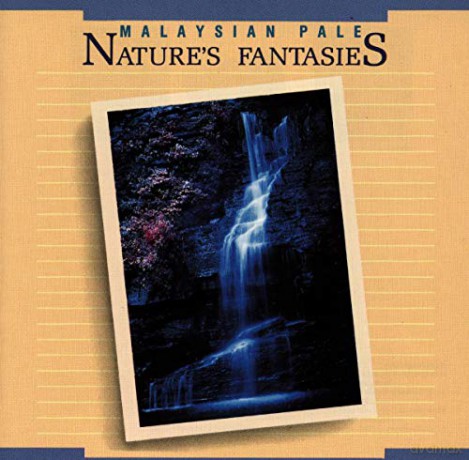 Malaysian Pale: Nature's Fantasies [CD]