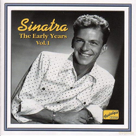 Frank Sinatra: Naxos Nostalgia - Frank Sinatra (The Early Years Vol. 1) (Recordings 1940-1942) [CD]