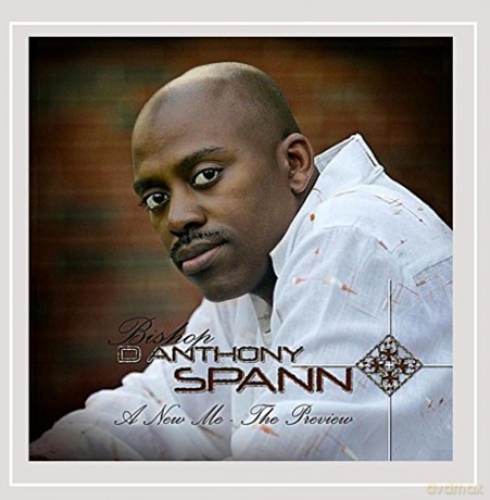 D Anthony Bishop Spann: New Me-the Preview [CD]