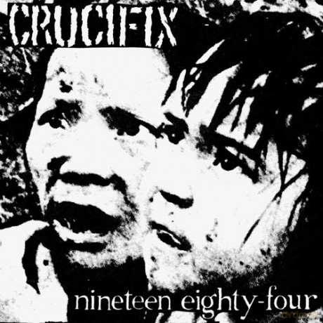 Crucifix: Nineteen Eighty Four [CD]