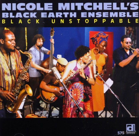 Nicole Mitchell Black Earth Ensemble: Black Unstoppable [CD]