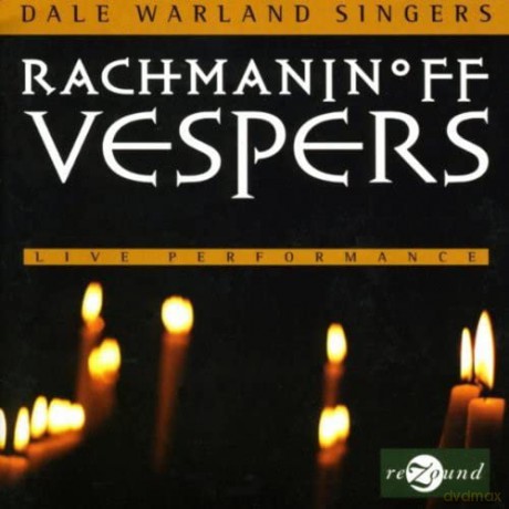 Dale Singers Warland: Rachmaninoff Vespers [CD]