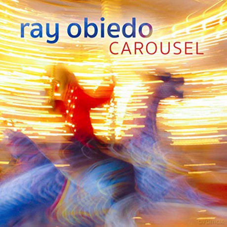 Ray Obiedo: Ray Obiedo - Carousel [CD]