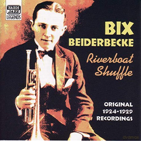 Bix Beiderbecke: Riverboat Shuffle [CD]