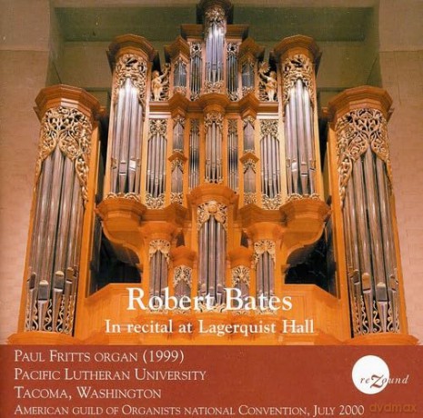 Robert Bates: Robert Bates-in Recital at Lagerquist Hall [CD]