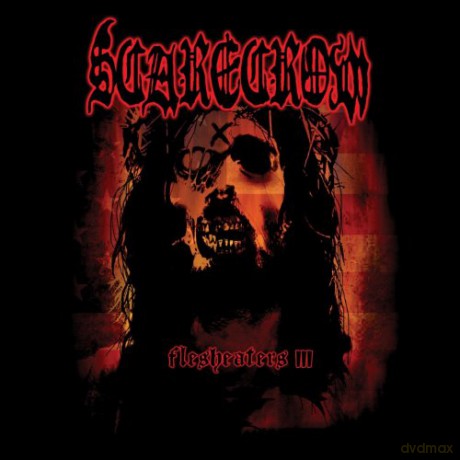 Flesheaters III: Scarecrow (Special Edition) [CD]