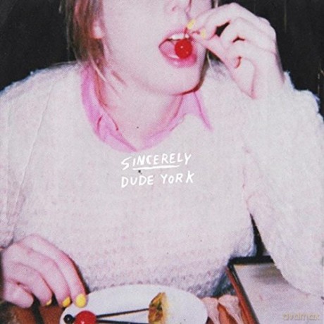 Dude York: Sincerely [CD]