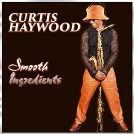 Curtis Haywood: Smooth Ingredients [CD]