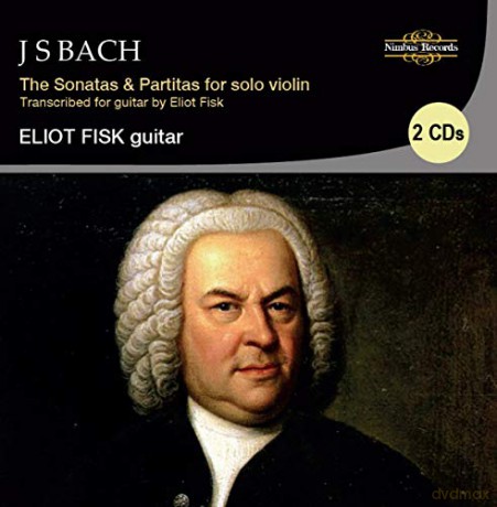 Eliot Fisk: Sonaten 6 Partiten für Violine (Trans.für Git.) [2CD]