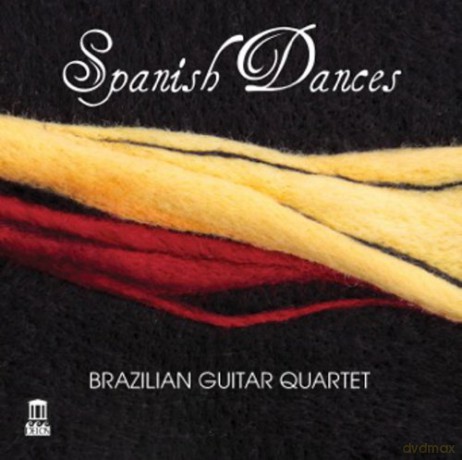 Brazilian Guitar Quartet: Spanish Dances [CD]