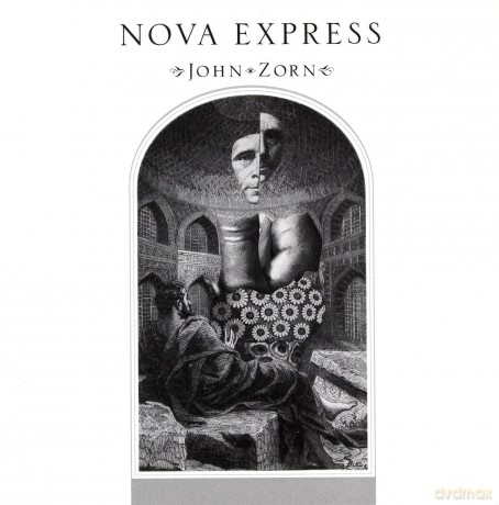 John Medeski, Kenny Wollensen, Trevor Dunn, Joey Baron: John Zorn: Nova Express [CD]
