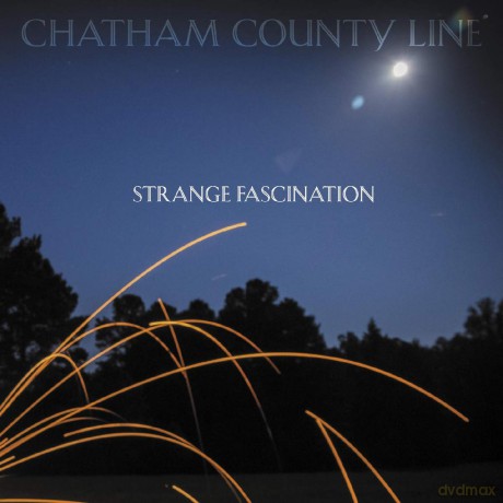 Chatham County Line: Strange Fascination (First) [CD]