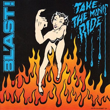 Bl'Ast!: Take the Manic Ride [CD]