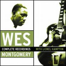 Wes Montgomery: Complete Recordings with Lionel Hampton [2CD]