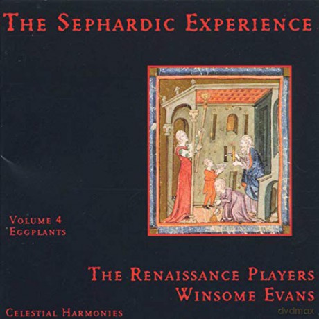The Renaissance Players: The Sephardic Experience Volume 4: Eggplants [CD]