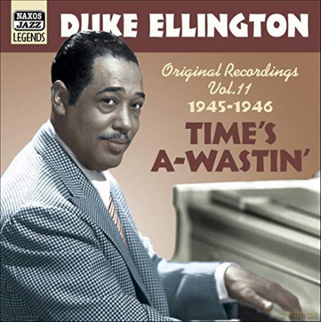 Duke Ellington: Time'S a-Wastin' [CD]