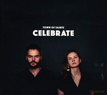 Town Of Saints: Town Of Saints - Celebrate [CD]