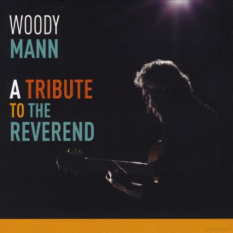 Woody Mann: Tribute to the Reverend [CD]