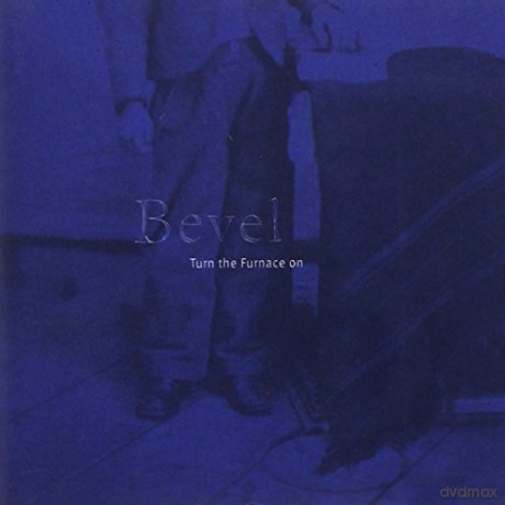 Bevel: Turn the Furnace on [CD]
