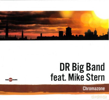 DR Big Band, Mike Stern: Chromazone [CD]