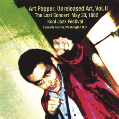 Art Pepper: Vol.2-Unreleased Art:the Last [CD]