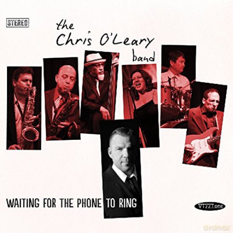 Chris-Band- O'Leary: Waiting for the Phone to Ring [CD]