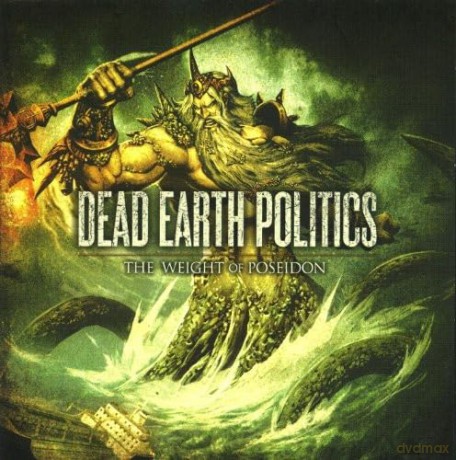 Dead Earth Politics: Weight of Poseidon [CD]