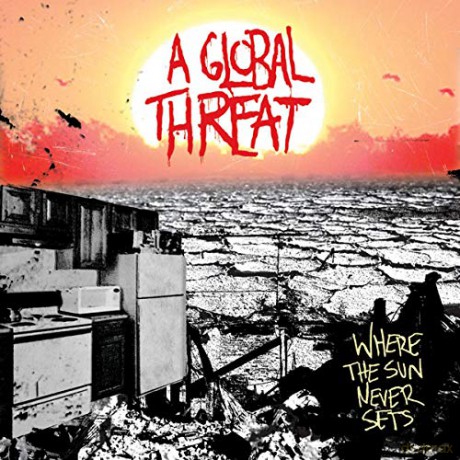 A Global Threat: Where the Sun Never Sets [CD]