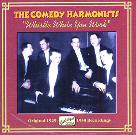 the Comedy Harmonists: Whistle While You Work [CD]