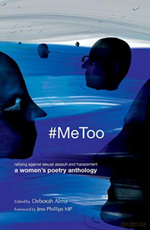 #MeToo: Rallying against sexual assault and harassment - a women's poetry anthology - Deborah Alma [KSIĄŻKA]