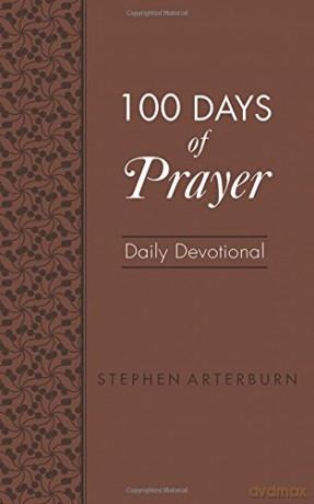 100 Days of Prayer Daily Devotional - Stephen Arterburn [KSIĄŻKA]