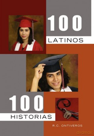 100 Latinos 100 Historias - R. C. Ontiveros [KSIĄŻKA]