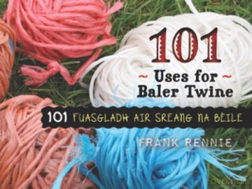 101 Uses for Baler Twine - Frank Rennie [KSIĄŻKA]