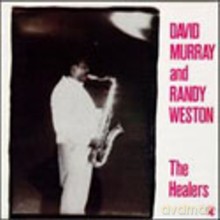 David Murray, Randy Weston: The Healers [CD]