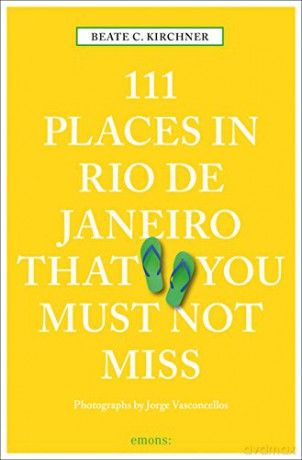 111 Places in Rio de Janeiro That You Must Not Miss (111 Places/Shops) - Beate C. Kirchner [KSIĄŻKA]