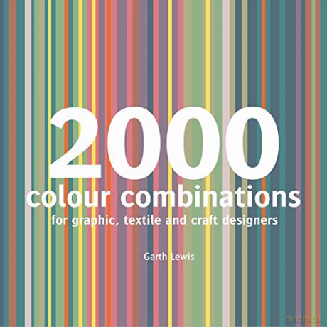 2000 Colour Combinations: For Graphic, Web, Textile and Craft Designers - Garth Lewis [KSIĄŻKA]