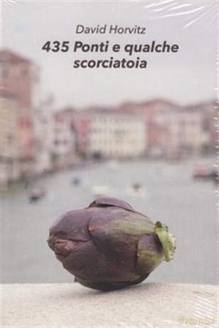 435 PONTI E QUALCHE SCORCIATOIA - David Horvitz [KSIĄŻKA]