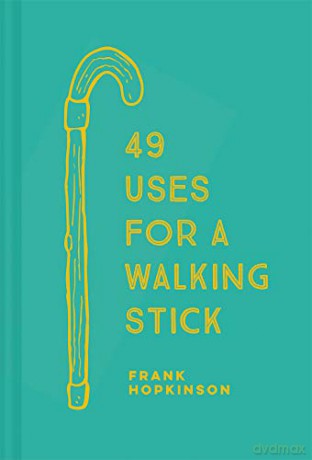 49 Uses for a Walking Stick - Frank Hopkinson [KSIĄŻKA]
