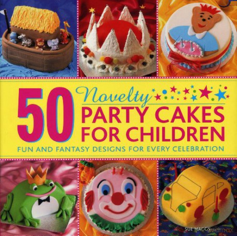 50 Novelty Party Cakes for Children: Fun and Fantasy Designs for Every Celebration - Sue Maggs [KSIĄŻKA]