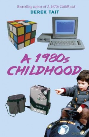A 1980s Childhood - Derek Tait [KSIĄŻKA]