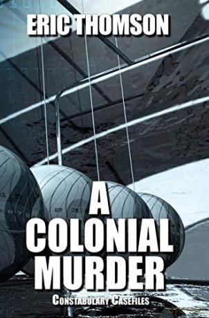 A Colonial Murder (Constabulary Casefiles) - Eric Thomson [KSIĄŻKA]