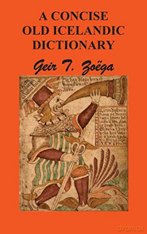 A Concise Dictionary of Old Icelandic - Geir T. Zoga [KSIĄŻKA]